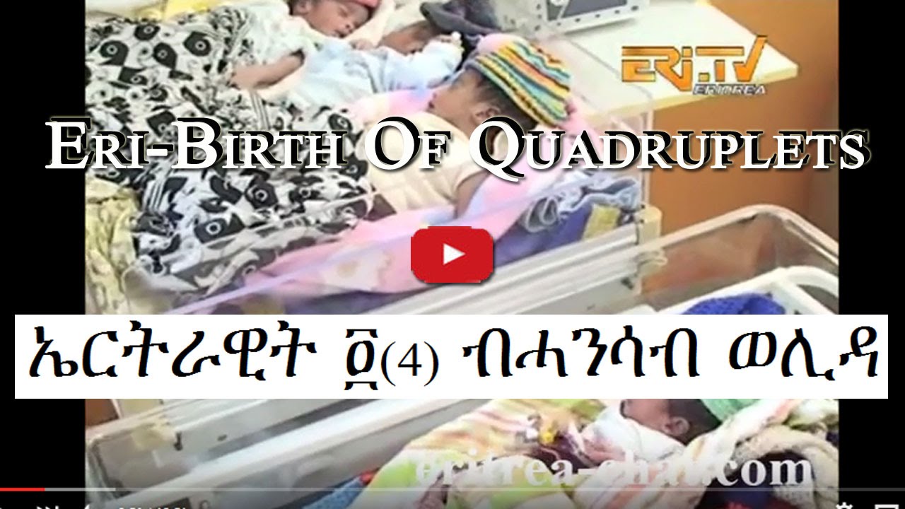 Eritrean Mother Give Birth To 4 Babies in Gindah Sub Zone - Eritrea