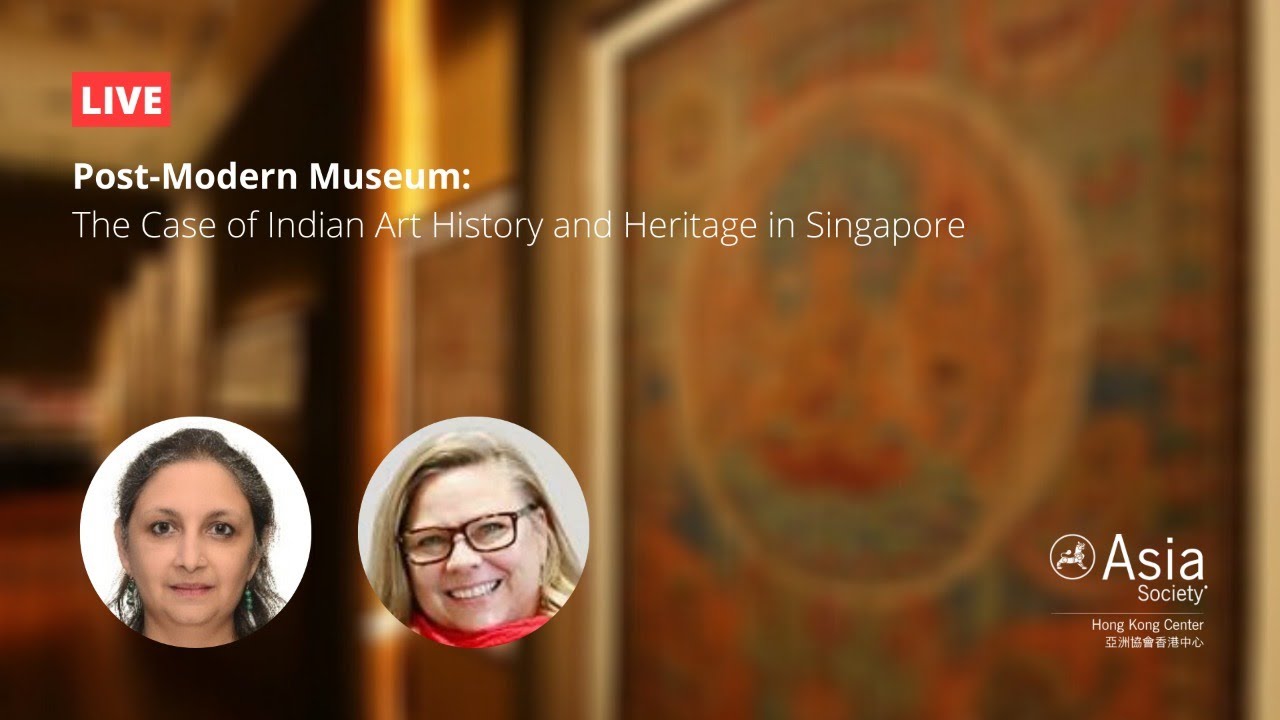 Post-Modern Museum: The Case of Indian Art History and Heritage in Singapore