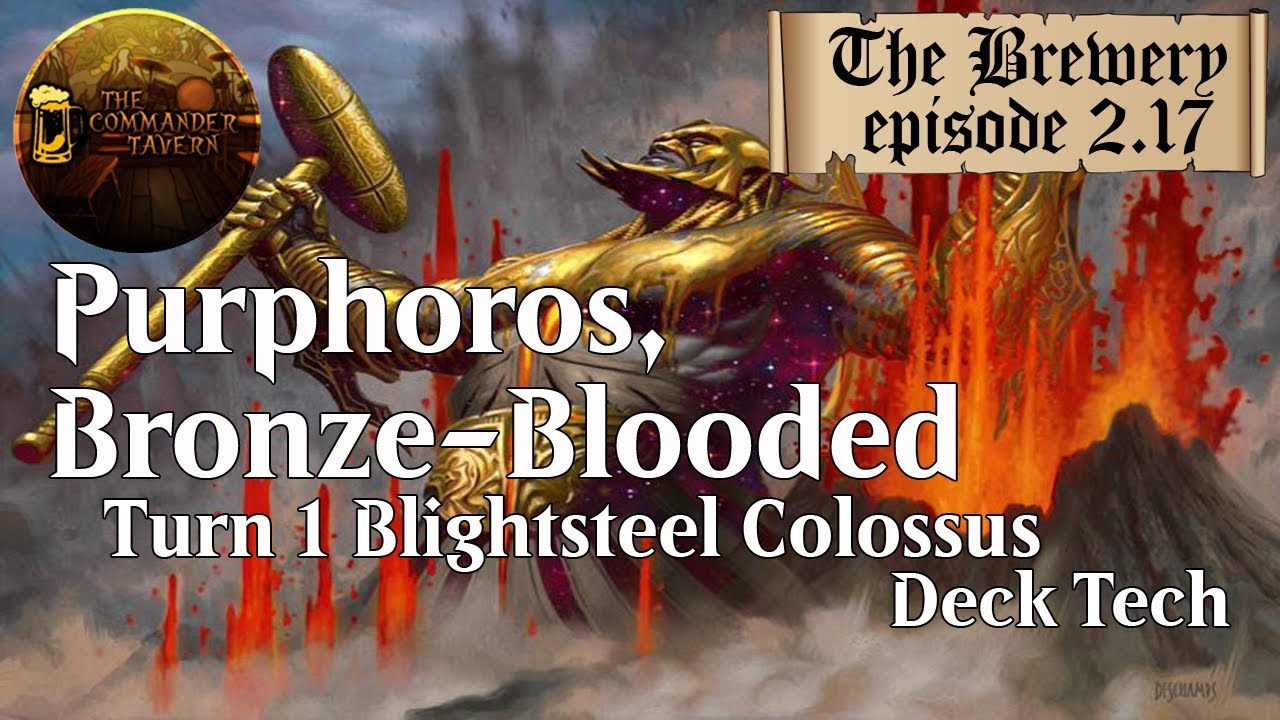 Purphoros, Bronze-Blooded | Turn 1 Blightsteel Colossus - The Brewery [S02E17]