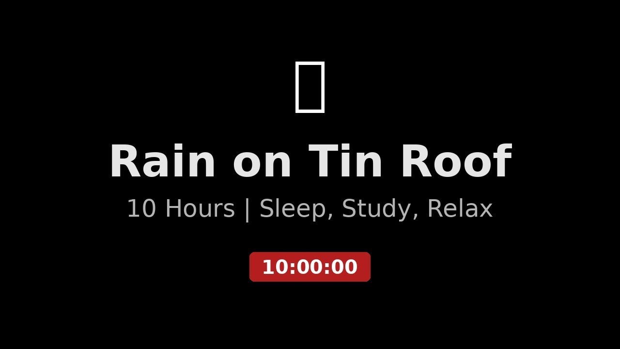 Rain on Tin Roof 10 Hours | Sleep, Study, Relax | No Thunder