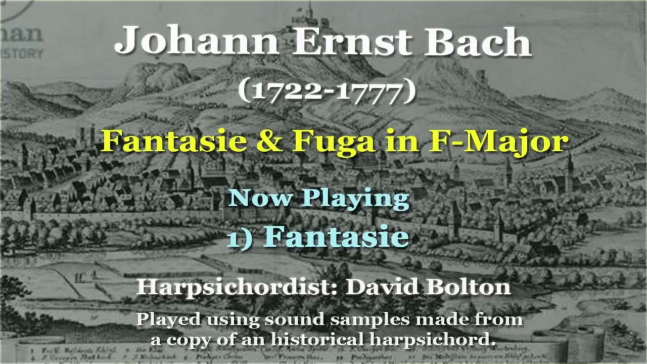 Johann Ernst Bach (1722-1777): Fantasie & Fuga in F-Major
