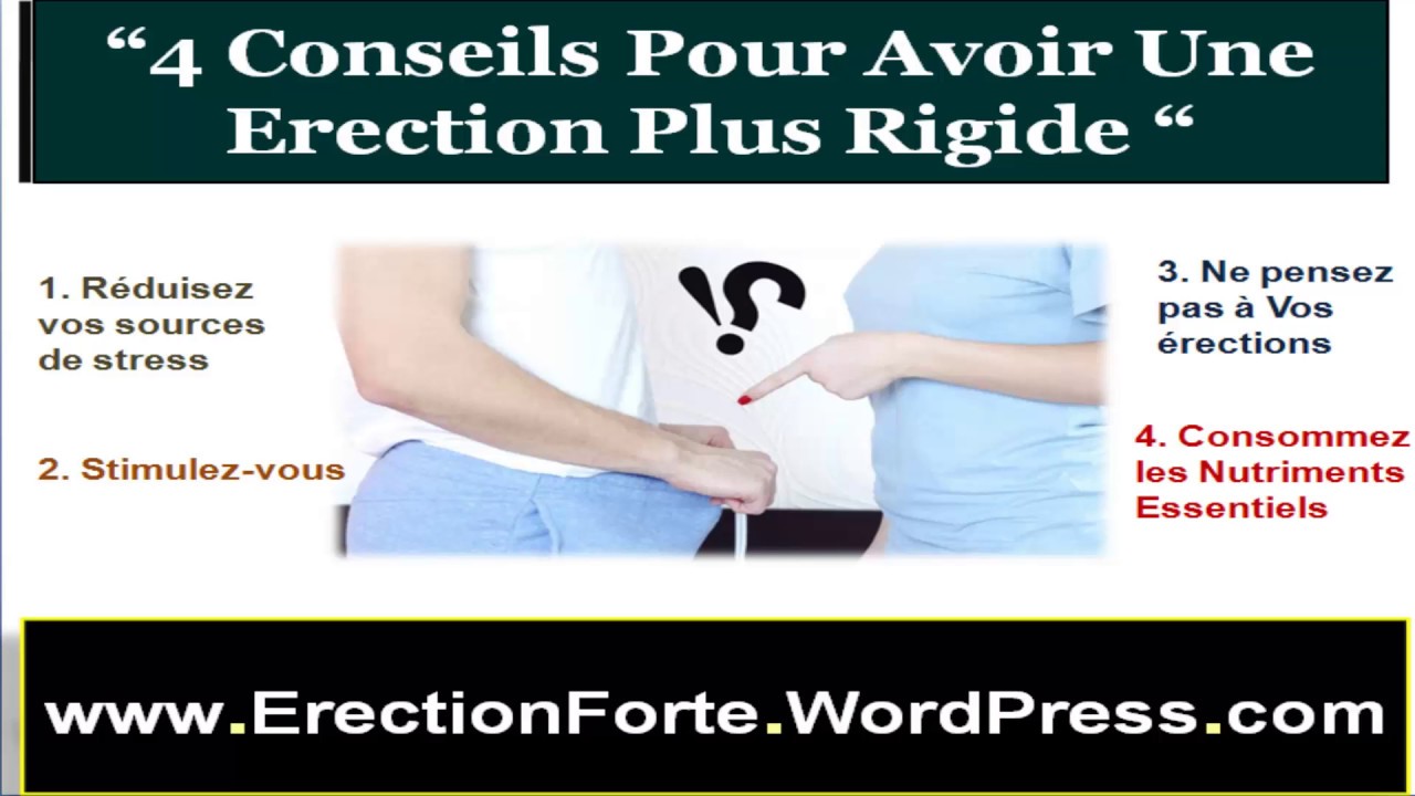 4 Conseils pour avoir une erection plus rigide