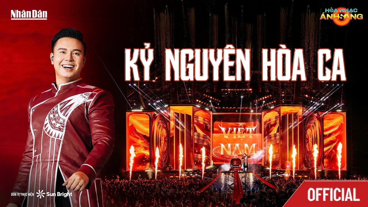 [OFFICIAL] KỶ NGUYÊN HOÀ CA - ĐÔNG HÙNG | HOÀ NHẠC ÁNH SÁNG 2026