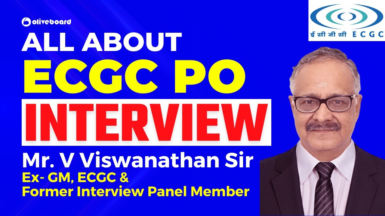 All About ECGC PO Interview By Mr. V Viswanathan Sir (Ex- GM, ECGC &  Former Interview Panel Member)