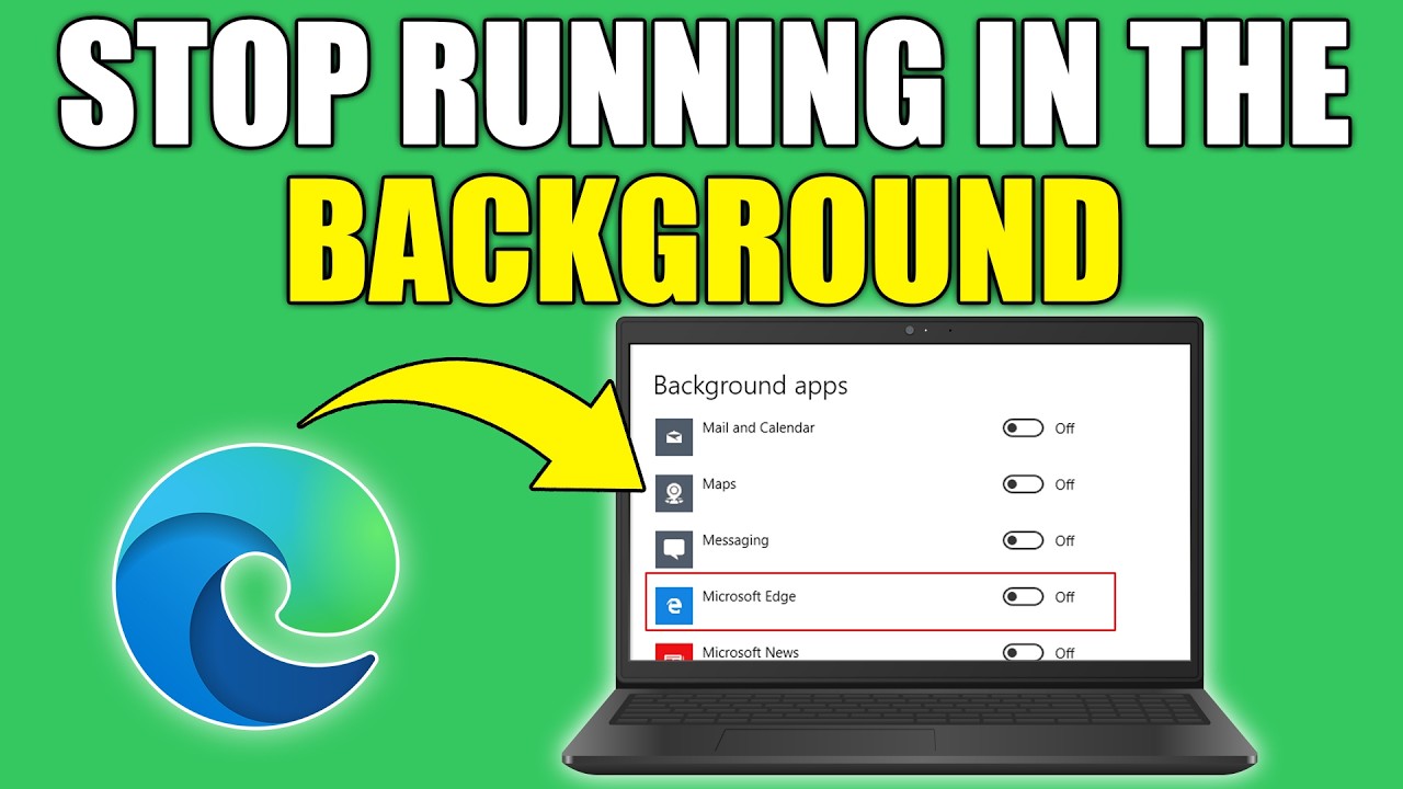 How to Stop Microsoft Edge From Running in the Background (Disable Background Processes)