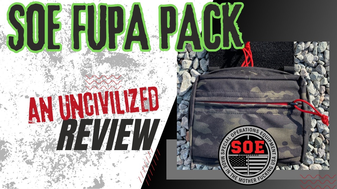 S.O.E. Gear Fupa Pack: An Uncivilized Gear Review