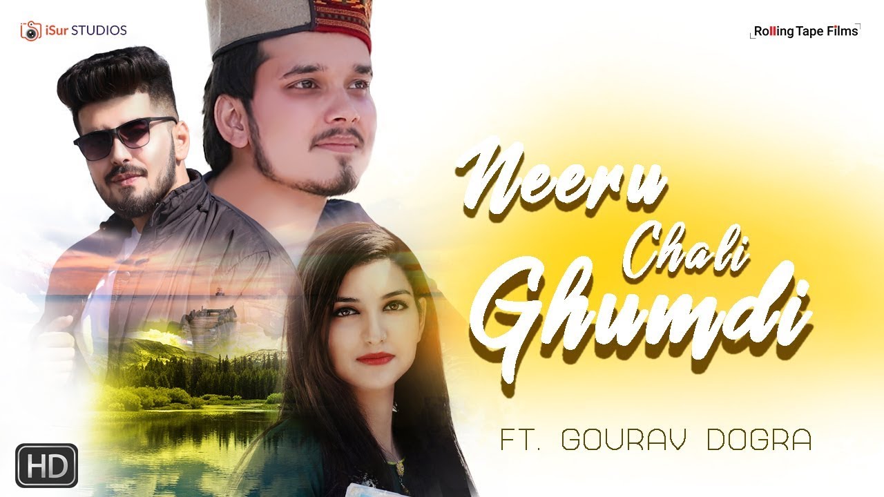 NEERU CHALI GHUMDI | GOURAV DOGRA| THAKUR DAS RATHI | ROLLING TAPE FILMS | RAHUL JARYAL|iSUR STUDIOS