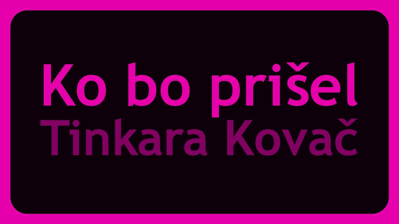 Tinkara Kovač - Ko bo pri&scaron;el (Karaoke)