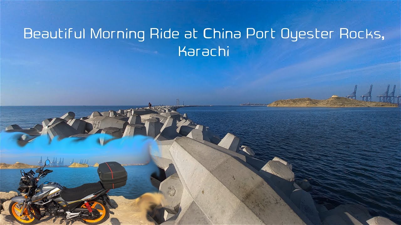 Epic China Port Oyster Rocks Relaxing Ride in Karachi