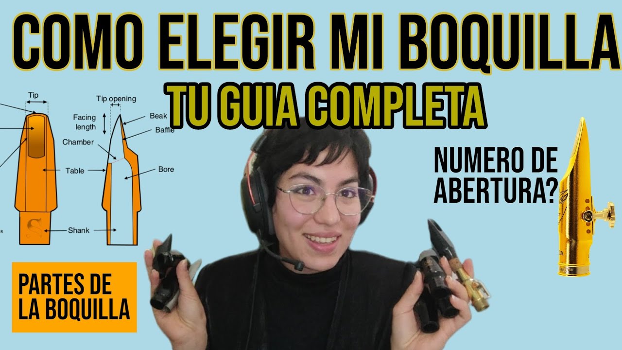 Como saber que boquilla elegir🎷+ CAÑA correcta + Mi experiencia + Partes de una boquilla (PARTE 1)