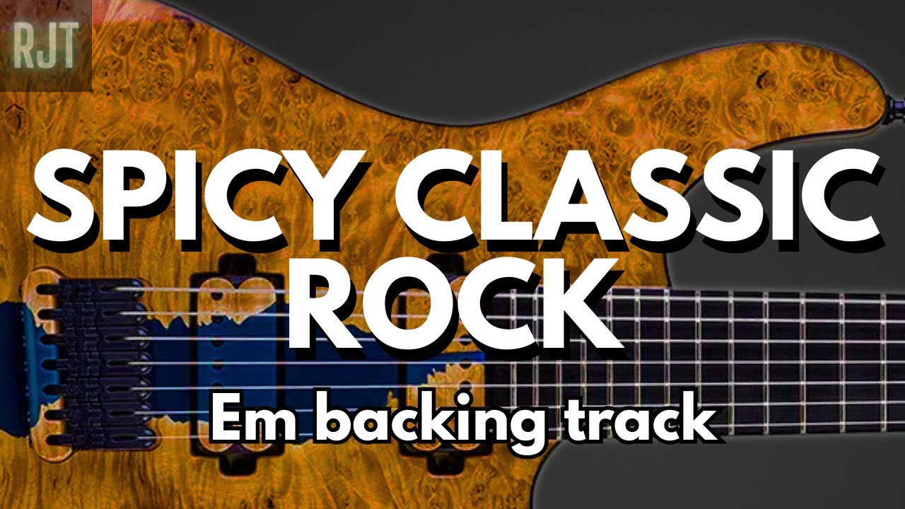 Spicy Classic Rock Backing Track For Guitar In E Minor