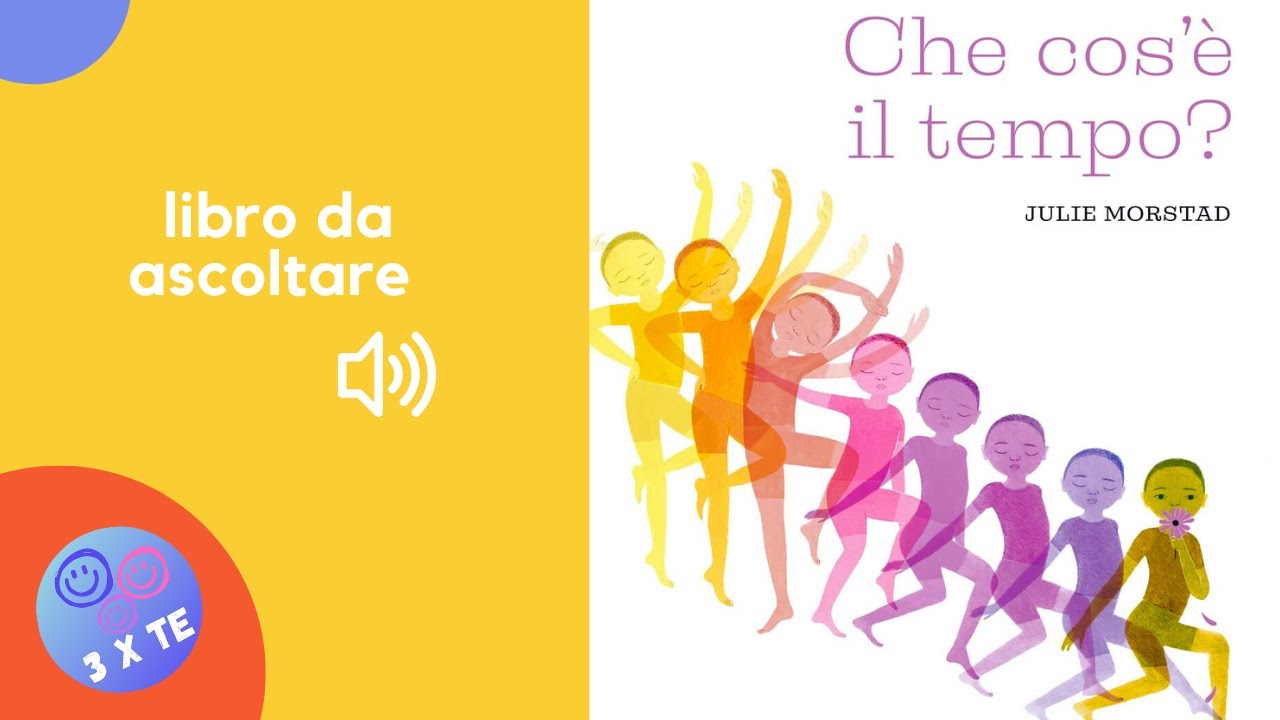 Che cos'è il tempo  - Libro Letto ad Alta Voce per Bambini | Fiaba Educativa e Poetica
