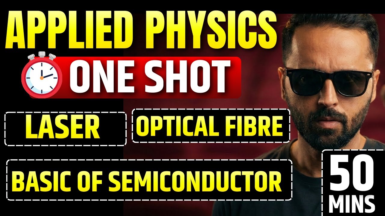 Laser | Optical Fibre | Semiconductor | Applied Physics | ONE SHOT | Pradeep Giri Sir