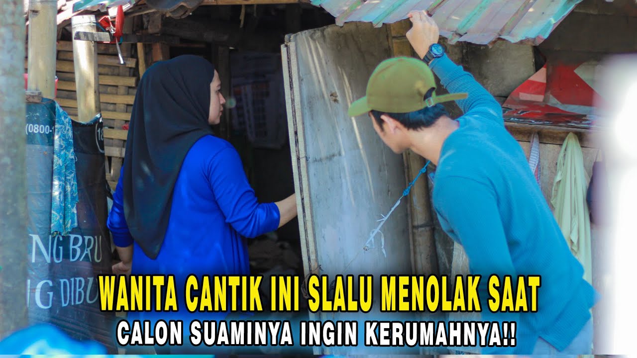 WANITA CANTIK INI SELALU MENOLAK SAAT CALON SUAMINYA INGIN KERUMAHNYA ! JUTAAN ORANG DIBUAT MENANGIS