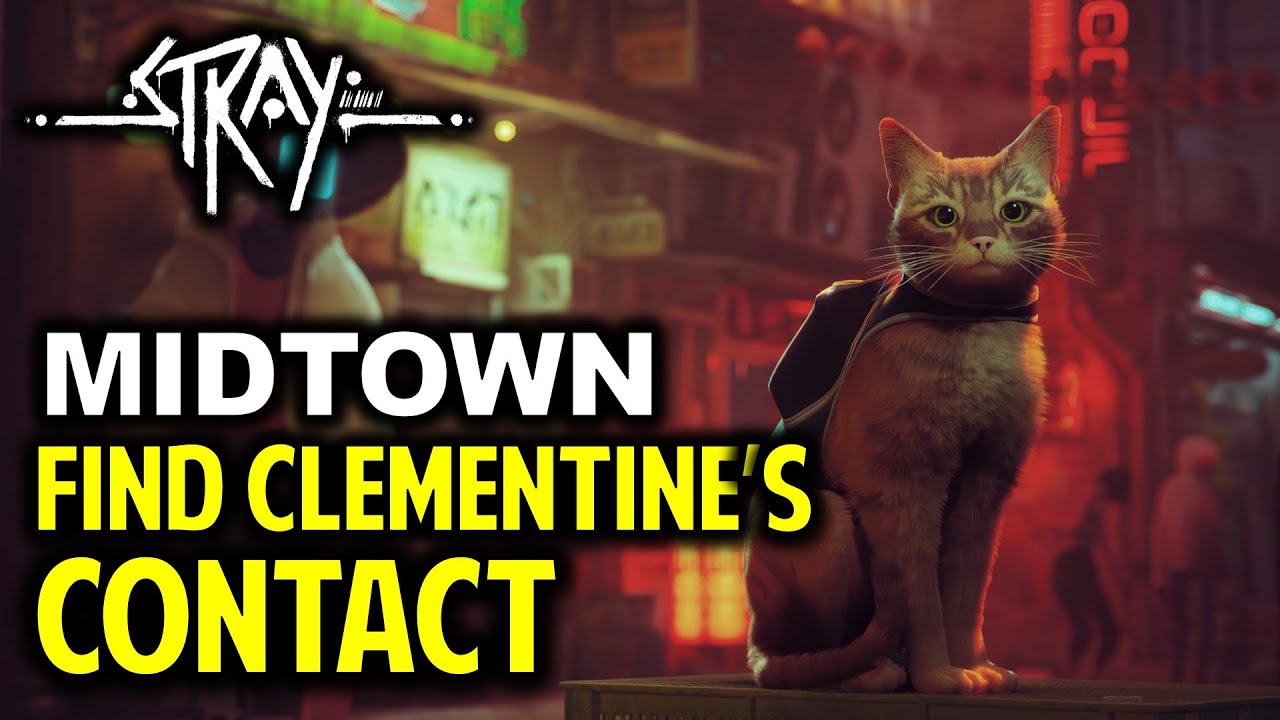 Midtown: Find Clementine's Contact | Robot with Bomber Jacket & Gold Chain | STRAY