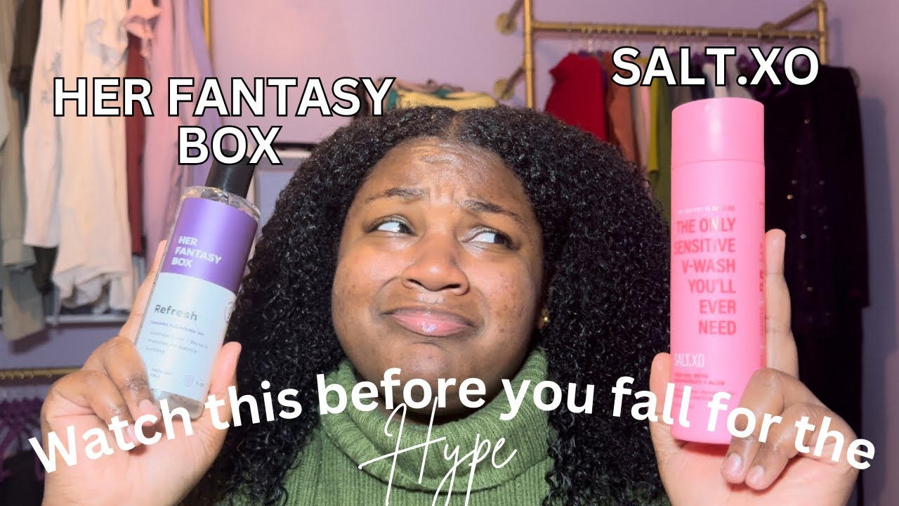 REVIEWING THE MOST VIRAL FEMININE WASHES|SALT.XO| @herfantasybox