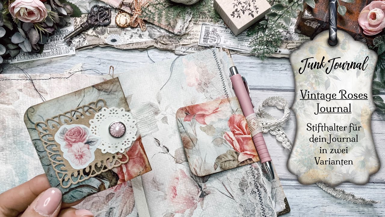 Junk Journal / deutsch / Stifthalter in zwei Varianten für das Vintage Roses Journal