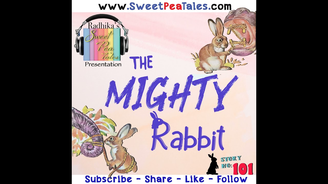 Story No. 101 - The MIGHTY Rabbit