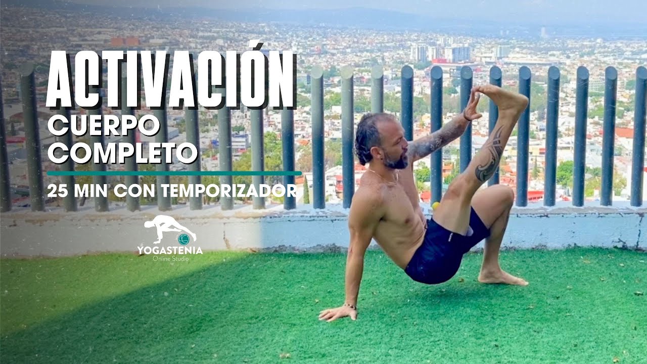 ACTIVACIÓN & FORTALECIMIENTO CUERPO COMPLETO MULTINIVEL - YOGASTENIA