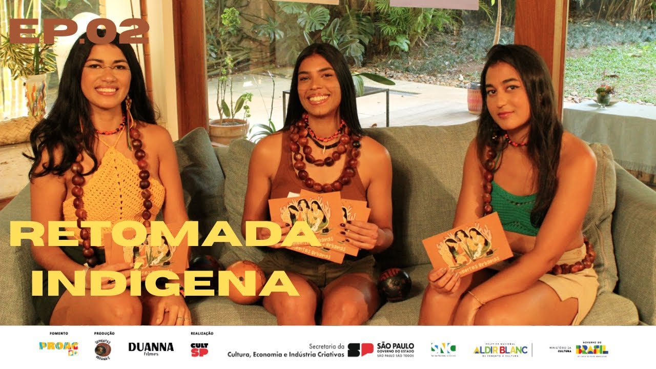 EP. 02 | Retomada Indígena | Sementes Urbanas