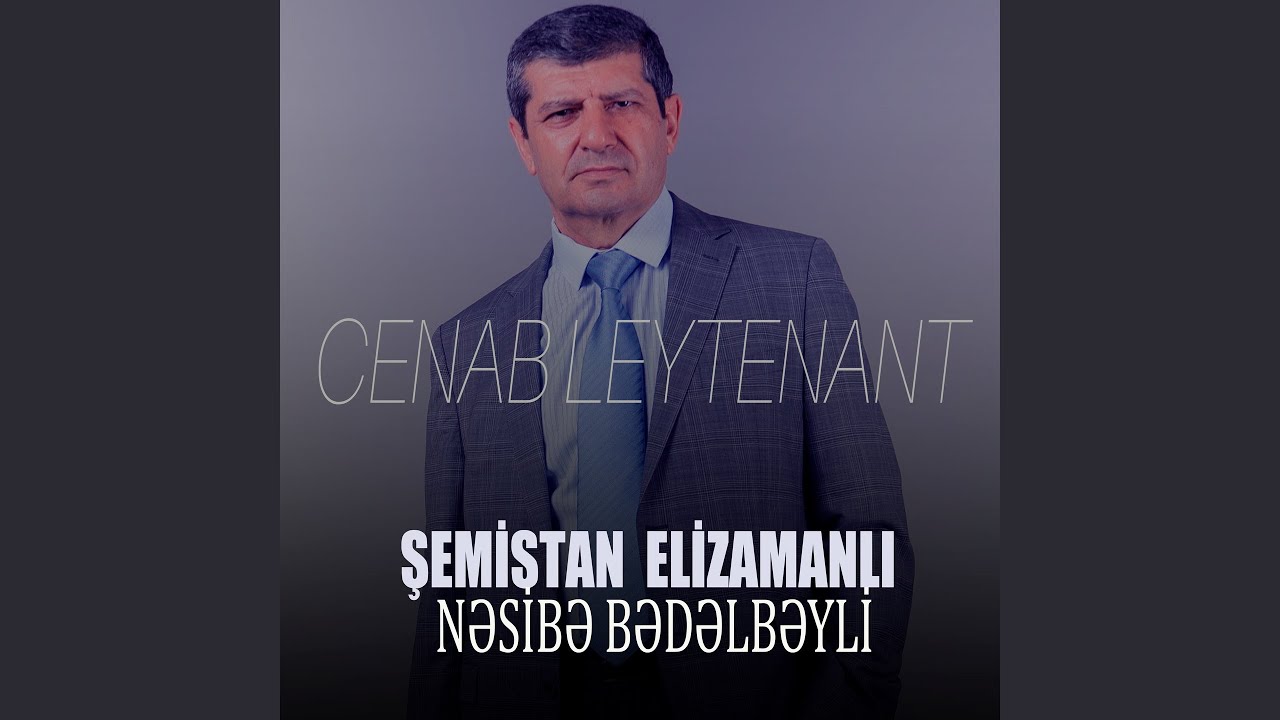 Cenab Leytenant (feat. Nəsibə Bədəlbəyli)