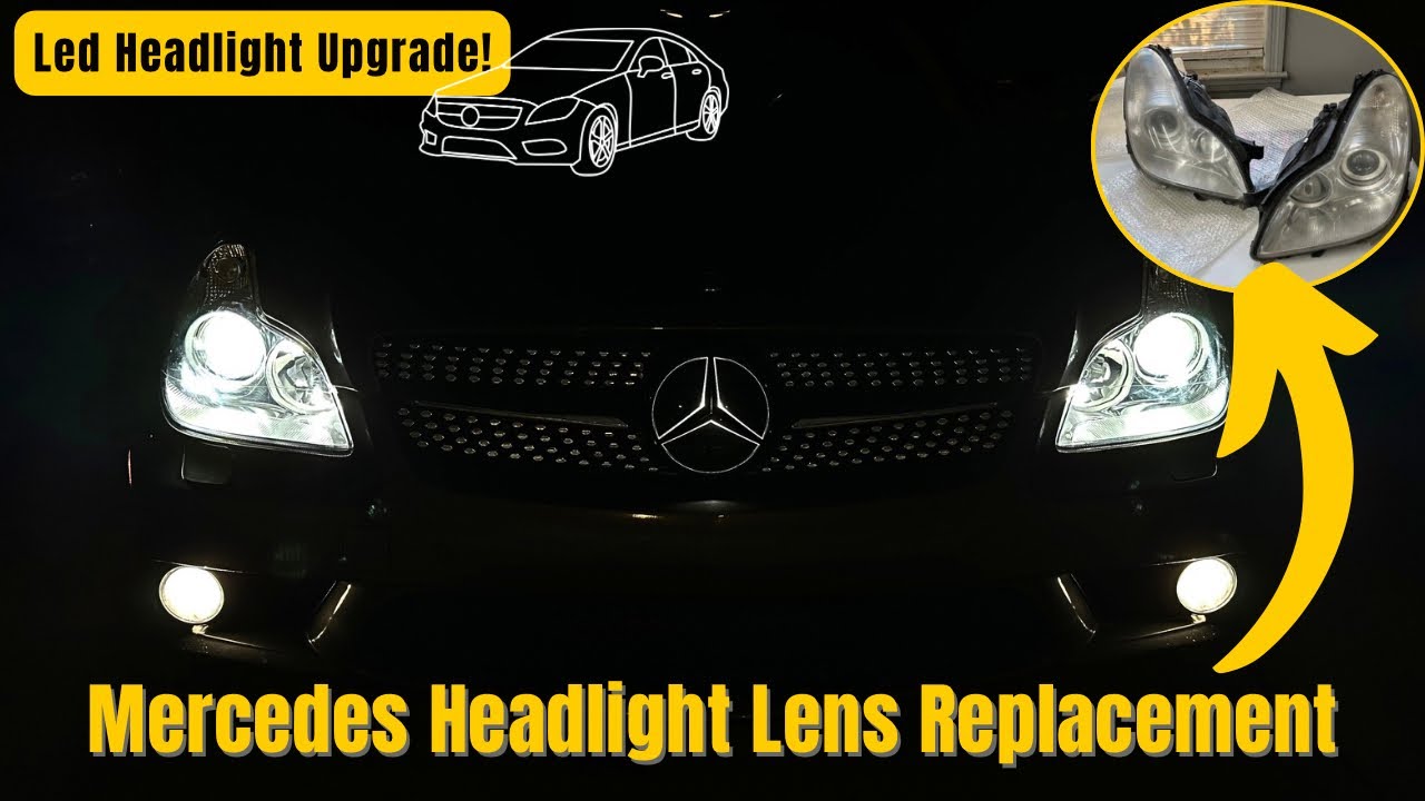 Mercedes CLS 550/ W219 Headlight Lens Replacement and LED Headlight Upgrade