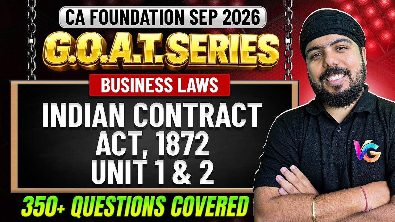 Business Laws: Indian Contract Act, 1872 | CA Foundation Sept 2026 Revision | CA Gurpreet Singh