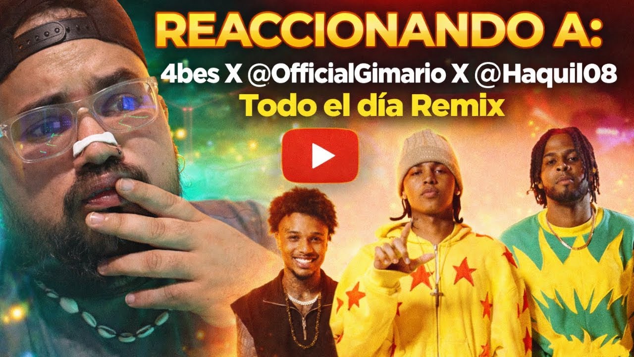 Reaccionando a 4bes X @OfficialGimario X @Haquil08 - Todo el día Remix