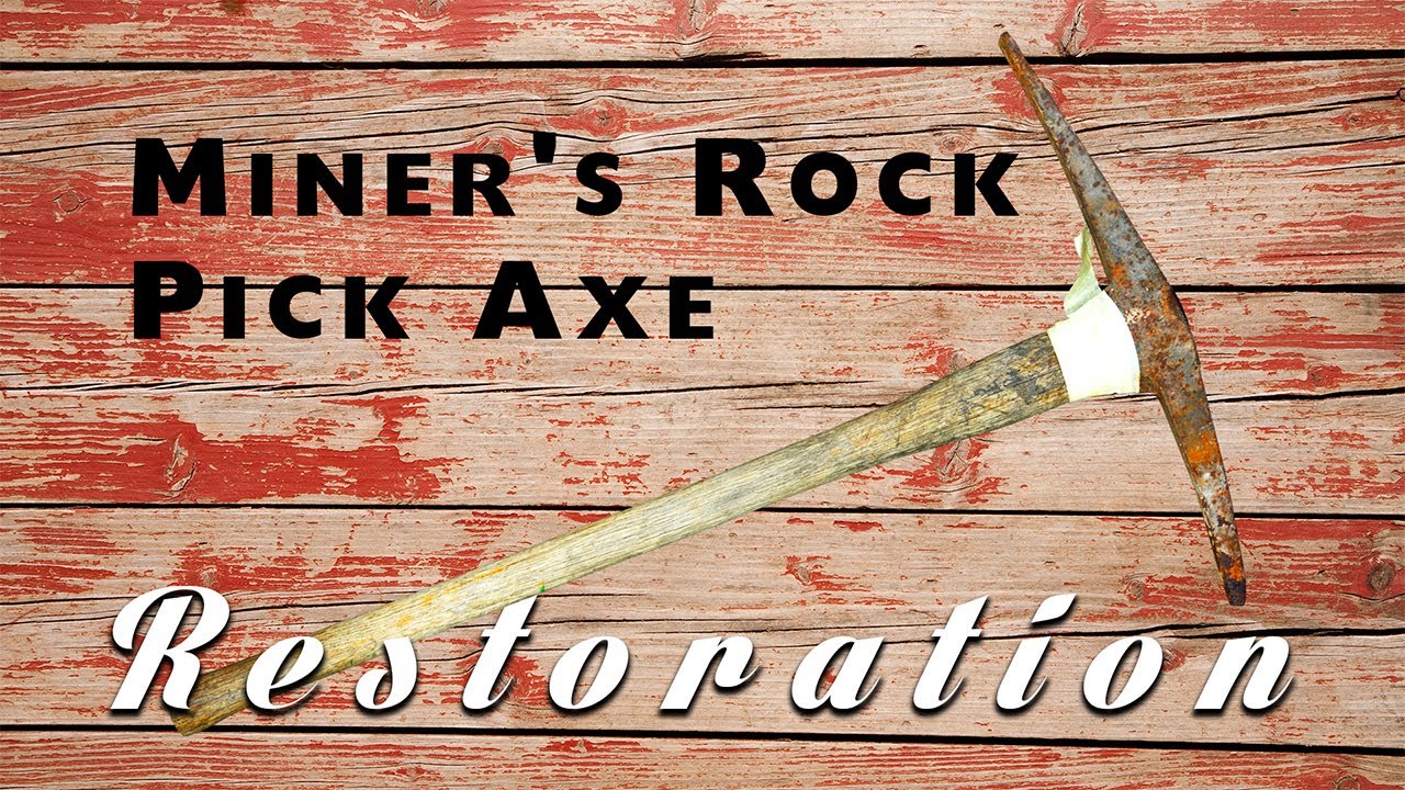 Miner's Rock Pick Axe Restoration