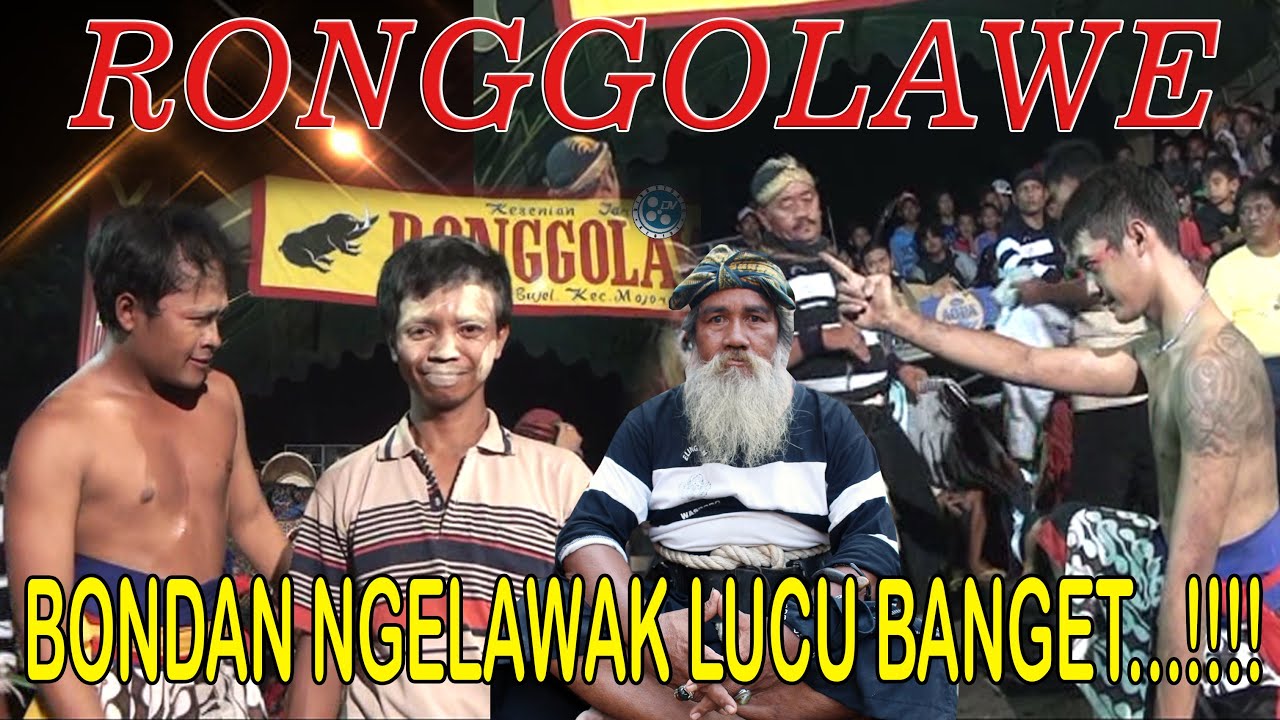 BONDAN NGELAWAK LUCU BANGET..!!! RONGGOLAWE LAWASAN TAHUN 2015 ( EDISI KANGEN RONGGOLAWE )