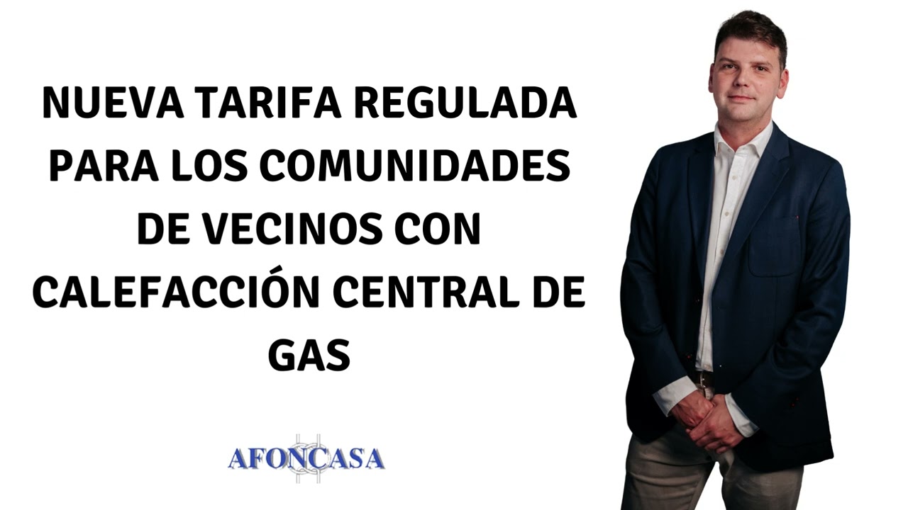 Nueva Tarifa Regulada para las Comunidades de Vecinos con Calefacción Central de Gas