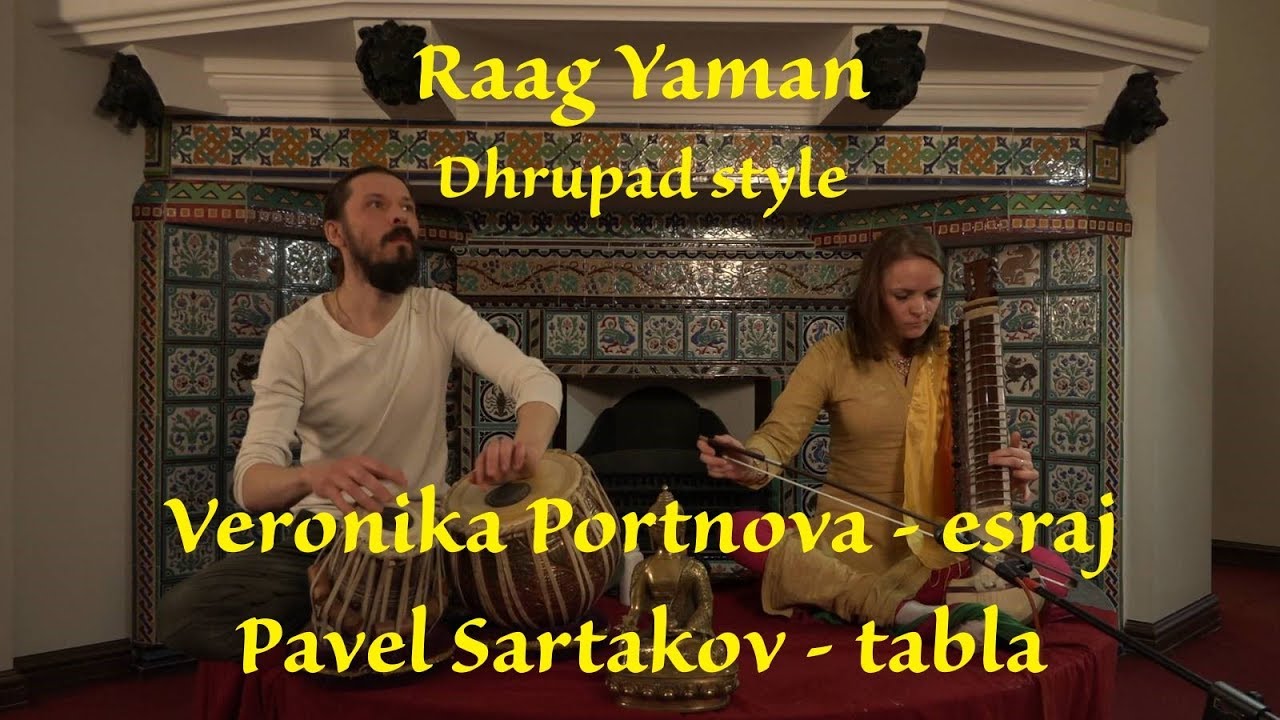 Raga Yaman. Dhrupad style. Veronika Portnova - esraj, Pavel Sartakov - tabla. 4K. April 29, 2017