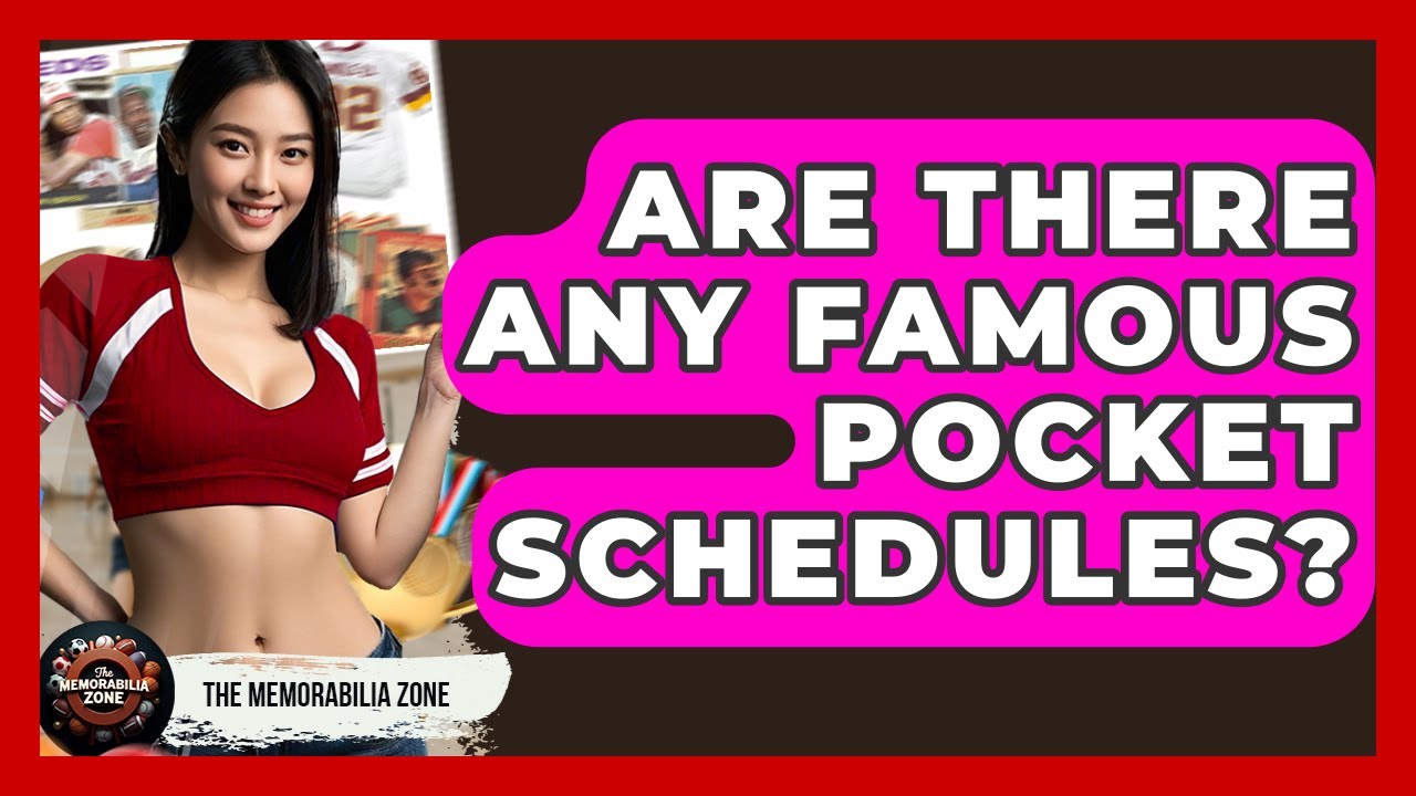 Are There Any Famous Pocket Schedules? - The Memorabilia Zone