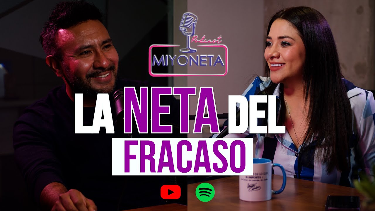 MEL VAZQUEZ: LA NETA DEL FRACASO | MI YO NETA PODCAST #6