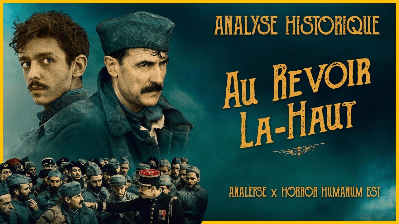 Analyse historique d'Au Revoir Là-Haut avec @horror humanum est