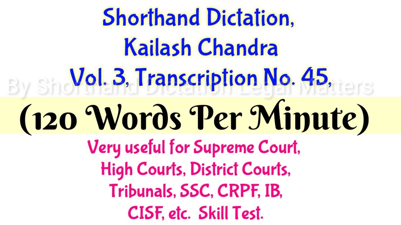 SHORTHAND DICTATION,VOL 3, TRANSCRIPTION NO  45, 120 WPM/shorthanddictation