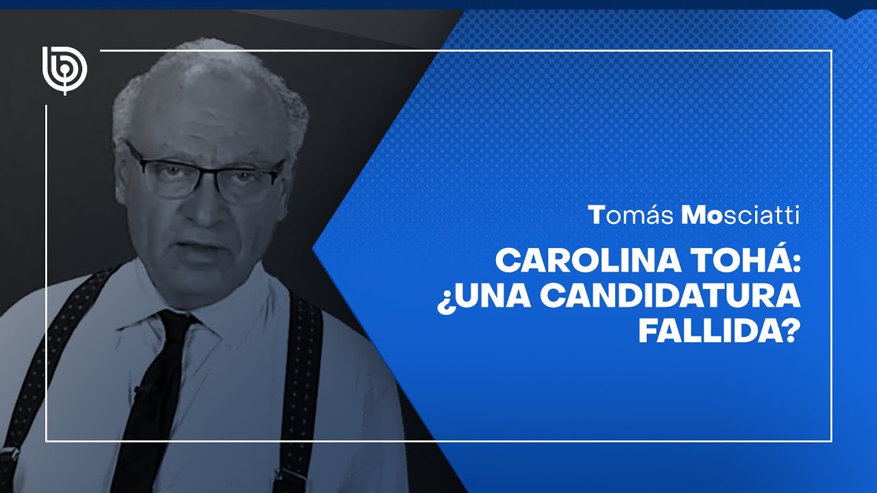 Comentario de Tomás Mosciatti: Carolina Tohá: ¿una candidatura fallida?