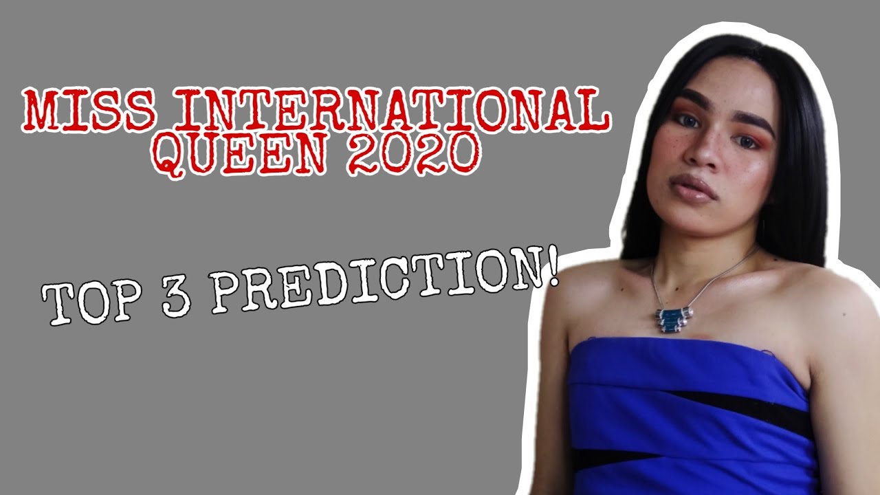 Miss International Queen 2020 Top 3 Prediction