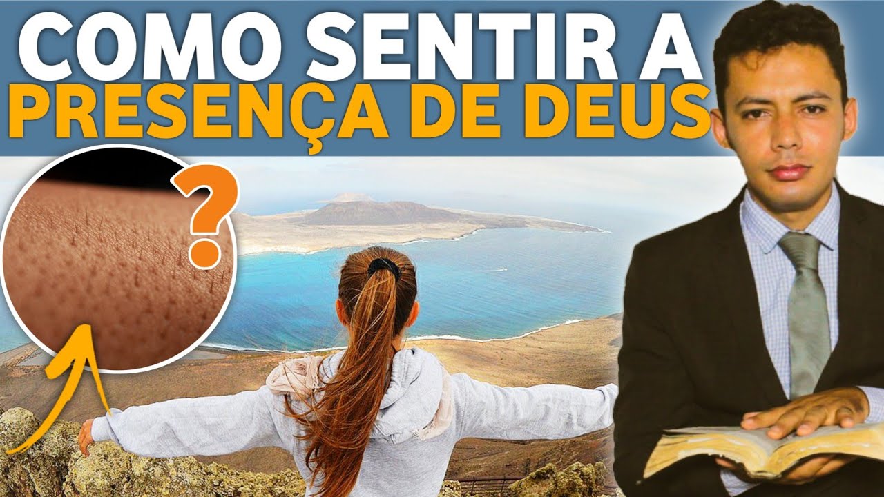 COMO SENTIR A PRESENÇA DE DEUS | 3 PASSOS IMPORTANTES!