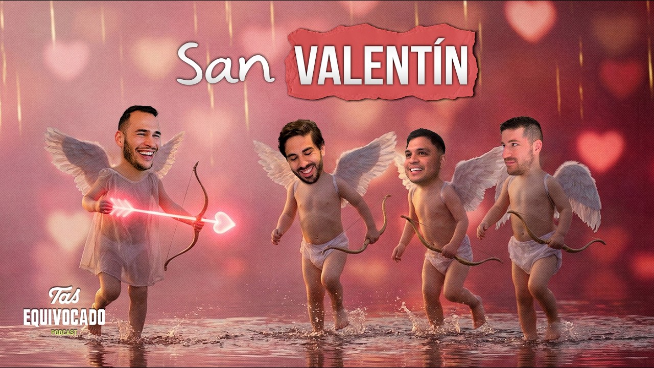 ¿Cómo Vemos los Hombres el 14 de Febrero? - EP 75 (Día de San Valentín)