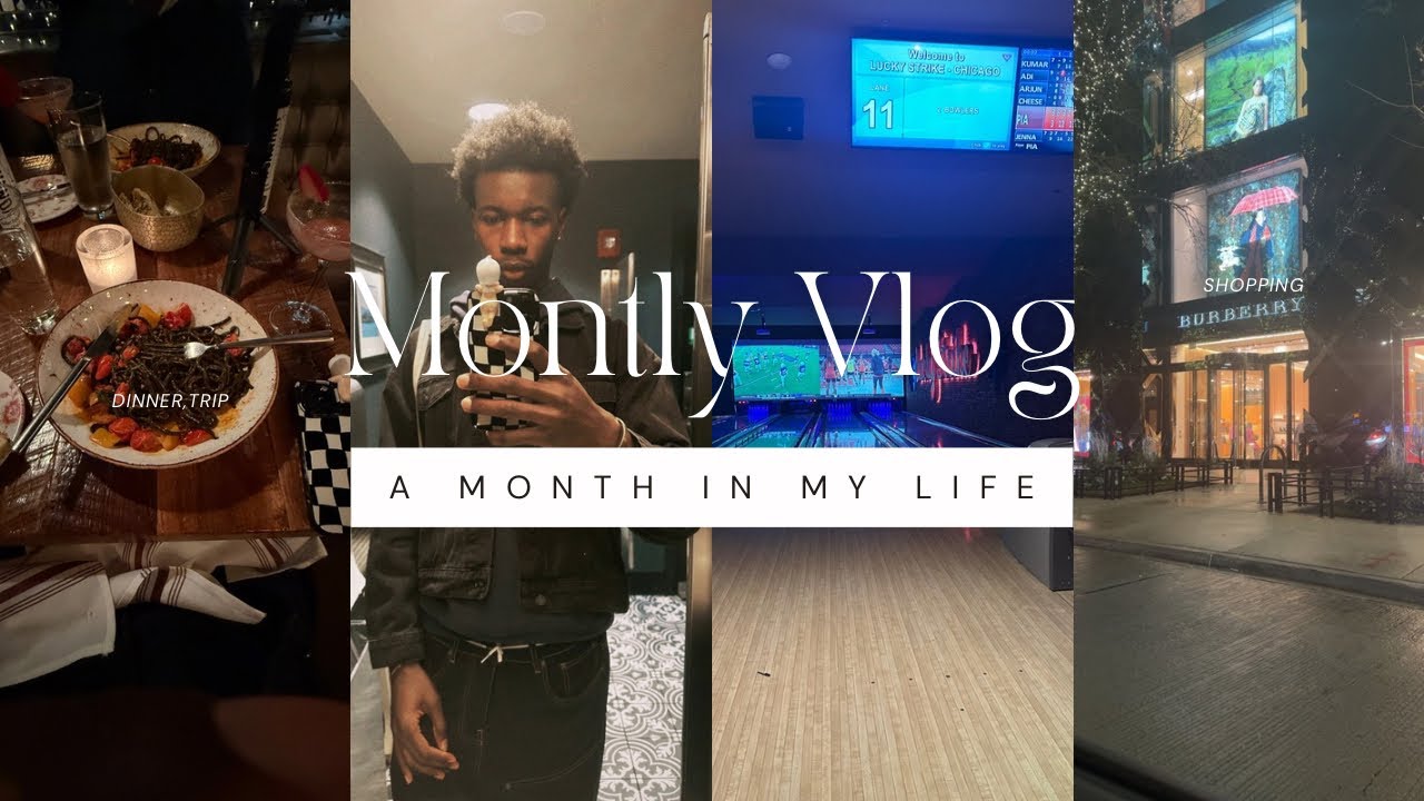 Monthly vlog: Trip, shopping, boyz out, dinner…