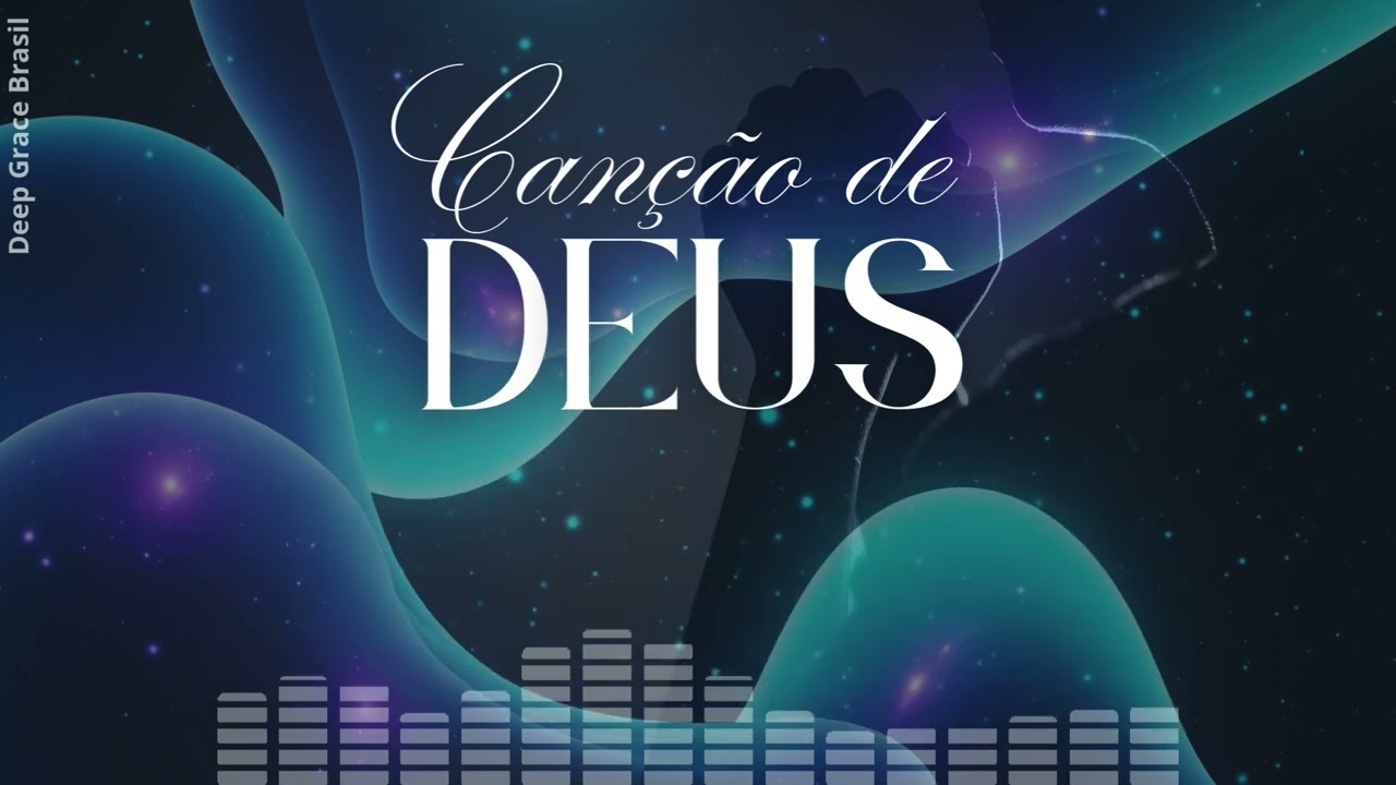 CANÇÃO DE DEUS: Uma Experiência Imersiva de Liquid Deep House Worship (Sofonias 3:17)