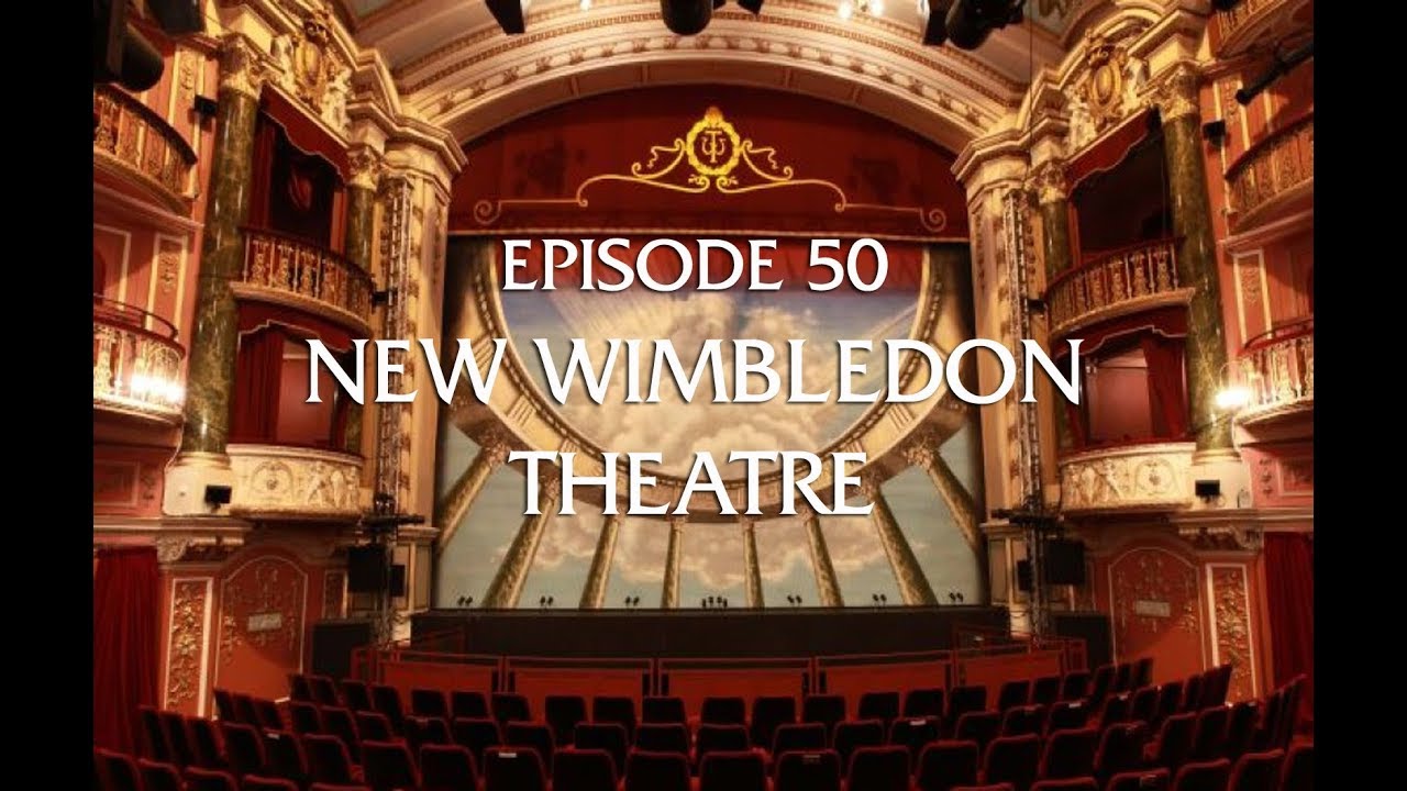 Spiral Episode 50 - New Wimbledon Theatre