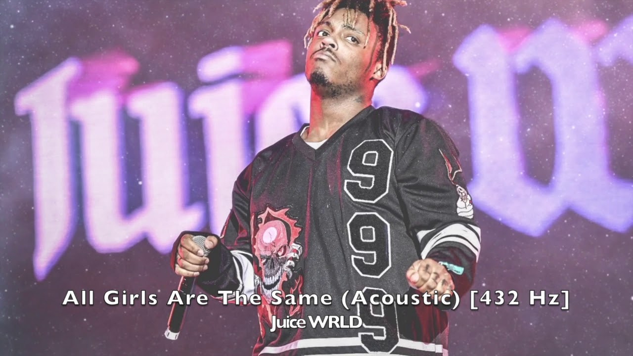Juice WRLD - All Girls Are The Same (acoustic) [432 Hz}