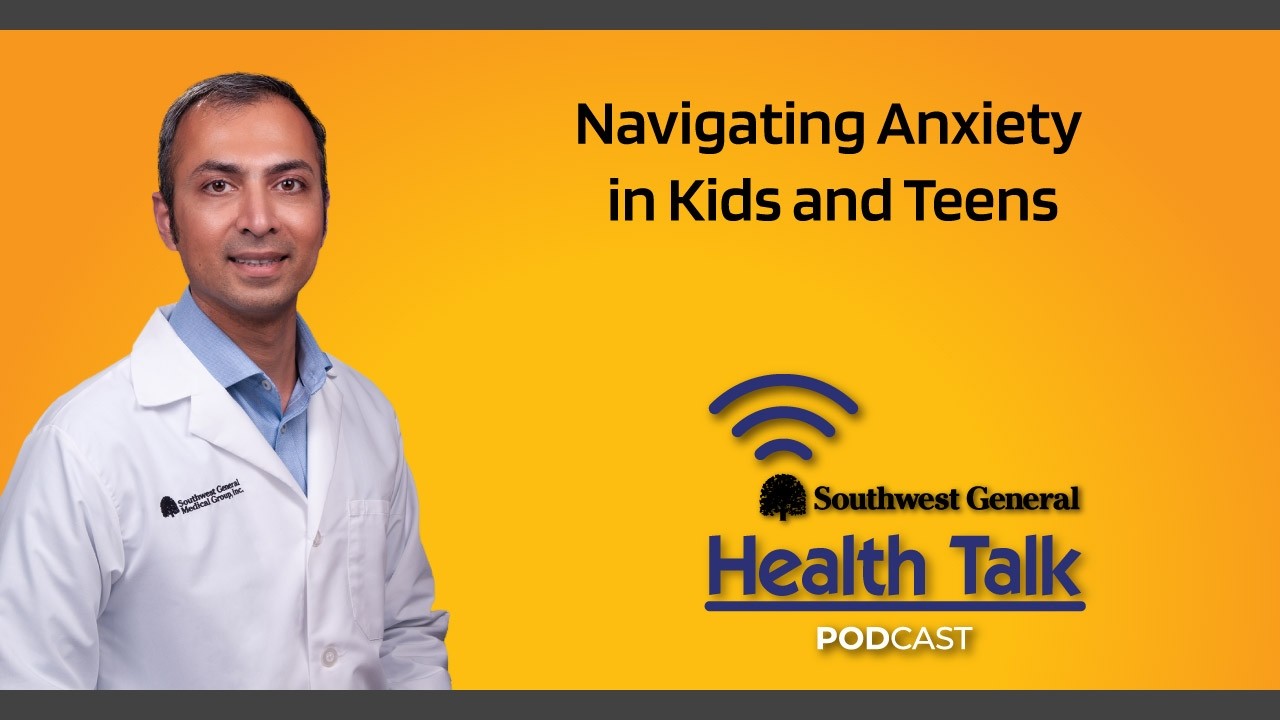Navigating Anxiety in Kids and Teens