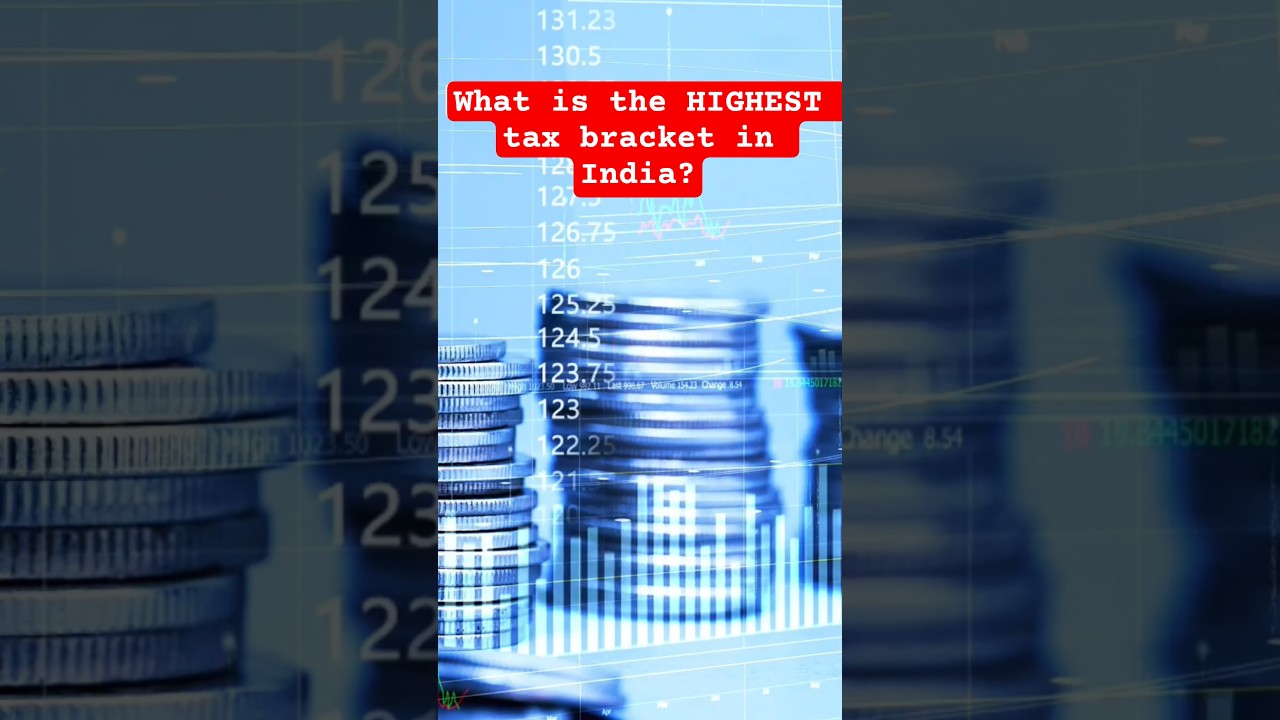What is the HIGHEST tax bracket in India?