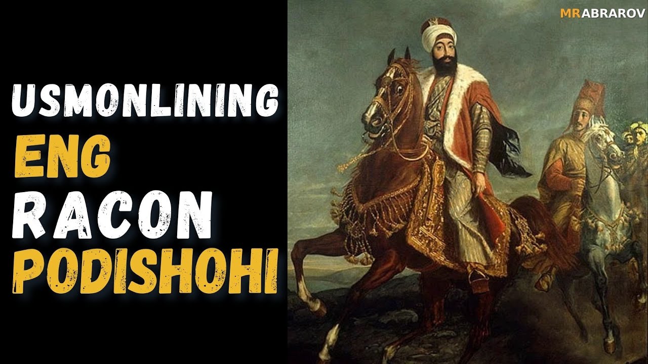 Usmonlilar imperiyasining ENG RACON PADISHOHI!