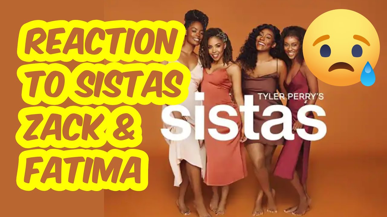 Reaction to Zack and Fatima in Sistas series by Tyler Perry  Awesome movie series