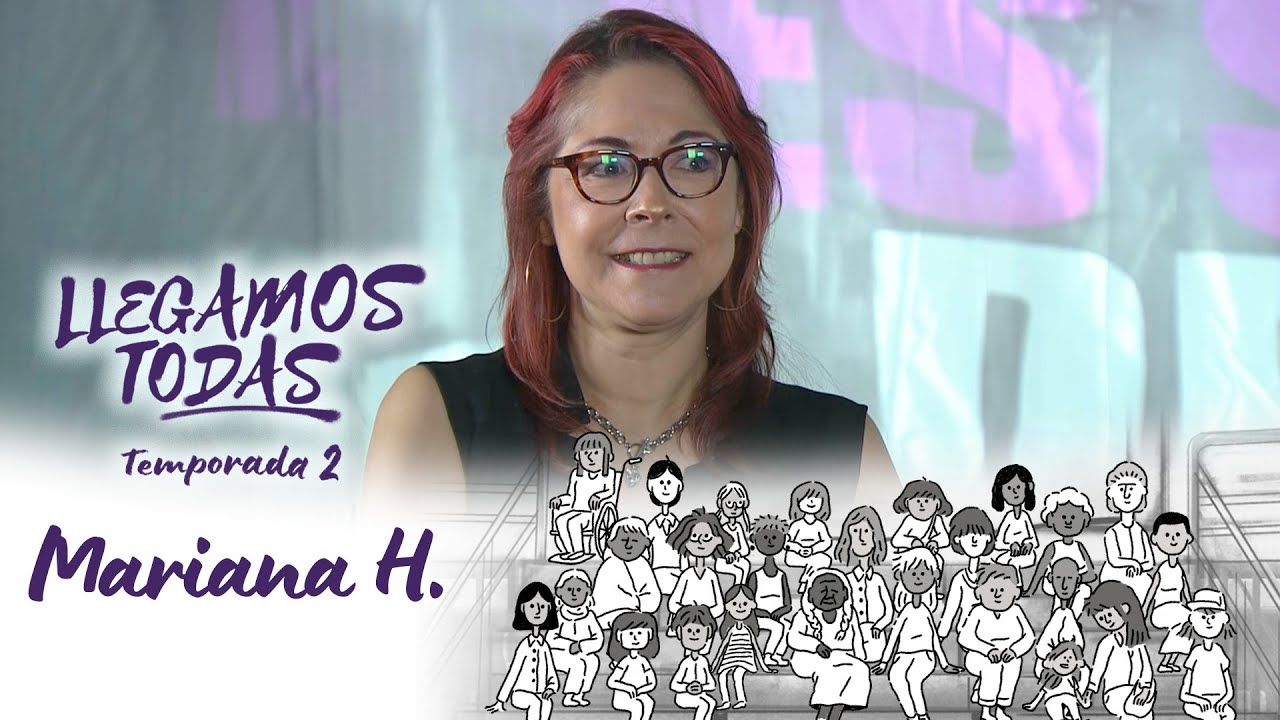 Llegamos todas | Mariana H.