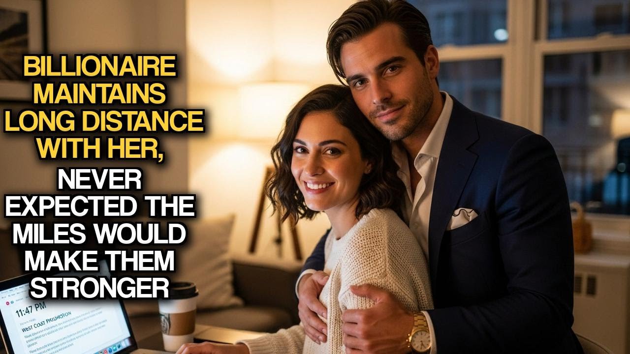 Billionaire Maintains Long Distance With Her, Never Expected The Miles Would Make Them Stronger